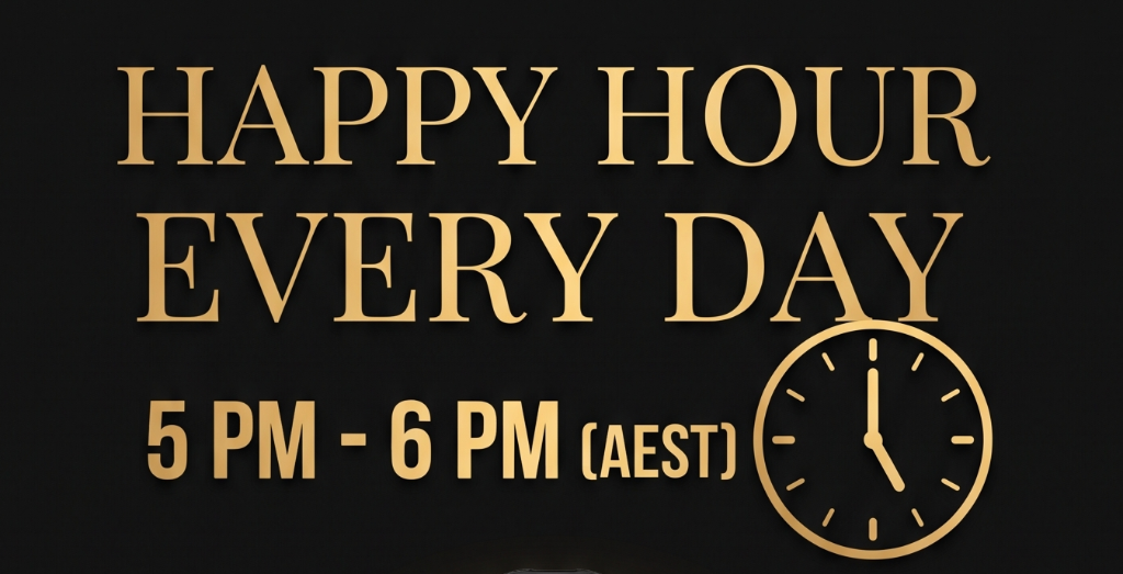 Happy Hour Every Day 5 PM - 6 PM AEST 10% Off